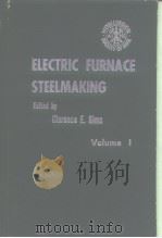 Metallurgical Society of AIME.Physical Chemistry of Steelmaking Committee Electric furnace Steelnaki PDF电子版封面