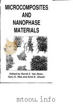 Microcomposites and nanophase materials.1991. PDF电子版封面