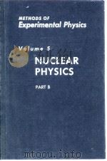 Methods of Experimental Physics Volume 5 Nuclear Physics 1963 PDF电子版封面