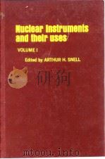 National Research Council.Subcommittee on Instruments and Techniques.Nuclear instruments and their u PDF电子版封面