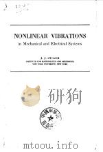NONLINEAR VIBRATIONS in Mechanical and Electrical Systems PDF电子版封面 J.J.STOKER