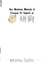 New membrane materials and processes for separation 1988. PDF电子版封面