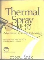 Natinal Thermal Spray Conference(1987:Orlando)Thermal Spray:advances in coatings technology.1988 PDF电子版封面