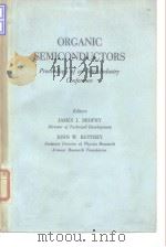 ORGANIC SEMICONDUCTORS Proceedings of an Inter-Industry Conference.     PDF电子版封面     