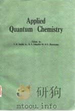Nobel Laureate Symposium on Applied Quantum Chemis-try(1984:Honolulu)Applied quautum chemistry.1986. PDF电子版封面