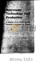 Non-waste Technology and Production A Seminar of the United Nations Economic Commission for Europe PDF电子版封面