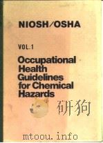 Occupational health guidelines for chemical hazards;v.1.1981. PDF电子版封面