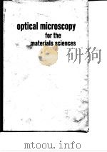 Optical microscopy for the materials sciences PDF电子版封面