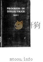 Progress in Dielectrics Vol.3 B.Birks J.H.Schulman 1961. PDF电子版封面