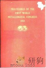 Proceedings of the first World Metallurgical Congress.1952. PDF电子版封面