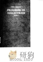 Progress in Dielectrics Vol.1 B.Birks J.H.Schulman 1959. PDF电子版封面
