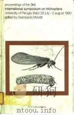 PROCEEDINGS OF THE THIRD INTERNATIONAL SYMPOSIUM ON TRICHOPTERA PDF电子版封面 G.P.MORETTI
