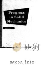 Progyess in Solid Mechanics VOLUME I PDF电子版封面