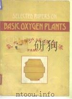 Selected papesr on basic oxyen plants.pt.2.1976. PDF电子版封面