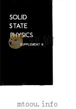 Solid state physics;advances in research and application.Suppl.6.1964. PDF电子版封面