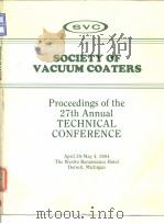 Society of Vacuum Coaters.Proceedings of the 27th annual technical conference.1984. PDF电子版封面