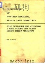 Society for Experimental Stress analysis.Western Regional Strain Gage Committee.Strain gages on rail（ PDF版）