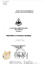 Society for the Advancement of Material and Process Engineering.Bicentennial of materials progress.1 PDF电子版封面