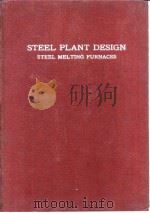 Steel plant design steel melting furnaces. PDF电子版封面