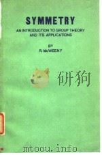 SYMMETRY ANINTRODUCTION TO GROUP THEORY AND ITS APPLICATIONS PDF电子版封面 R.McWEENY