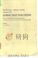 Surfactant solutions:new methods of investigation.1987. PDF电子版封面