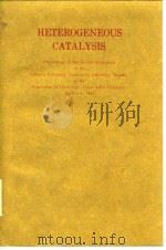 Symposium of the Industry-Imoversity Cooperative Chemistry Program.Heterogeneous catalysis.1984. PDF电子版封面