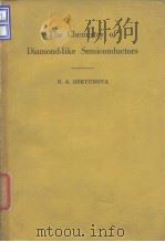 The Chemistry of Diamond-like Semiconductors. PDF电子版封面