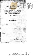 THE THEORY OF LAMINAR BOUNDARY LAYERS IN COMPRESSIBLE FLUIDS PDF电子版封面
