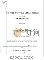 Syracuse University.Research Institute.Aerospace structural metals handbook.v.2.1963. PDF电子版封面