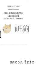 THE INTERFERENCE MICROSCOPE IN BIOLOGICAL RESEARCH PDF电子版封面