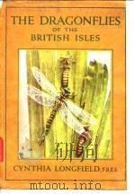 THE DRAGONFLIES OF THE BRITISH ISLES PDF电子版封面 CYNTHIA LONGFIELD F.R.E.S.