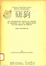 THE APTERYGOTAN FAUNA OF POLAND IN RELATION TO THE WORLD-FAUNA OF THIS GROUP OF INSECTS PDF电子版封面