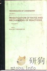 Techniques of chemistry;v.6:investigation of rates and mechanisms of reactions:pt.1.1986. PDF电子版封面
