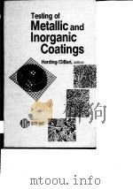 Testing of metallic and inorganic coatings.1987. PDF电子版封面