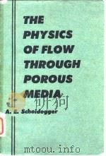 THE PHYSICS OF FLOW THROUGH POROUS MEDIA PDF电子版封面
