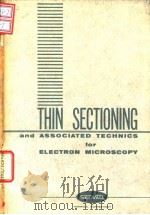 Thin sectioning and associated technics for electron microscopy.1959. PDF电子版封面