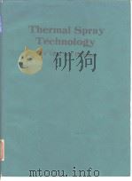 THERRMAL SPRAY TECHNOLOGY New ldeas and Processes     PDF电子版封面     