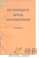 The Technique of Optical Instrument Design R.J.Bracey PDF电子版封面