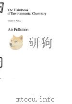 The handbook of environmental chemistry;v.4;pt.A:air pollution.1986. PDF电子版封面