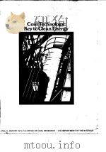 U.S.Office of coal Research.Coal technology;key to elean energy.1974. PDF电子版封面