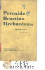 U.S.Office of Ordnance Research.Peroxide reaction mechamisms.1962. PDF电子版封面