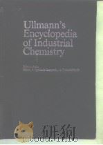 Ulimann‘s Encyclopedia of Industrial Chemistry:Vol.A11.1987. PDF电子版封面