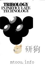 Tribology in particulate technology.1987. PDF电子版封面