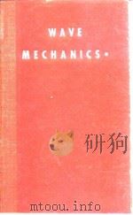 Wave Mechanics Advanced General Theory 1952. PDF电子版封面