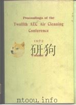 U.S.Atomic Energy Commission.Proceedings of the 12th AEC Air Cleaning Conference.v.1-2.1973. PDF电子版封面