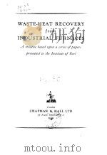 Waste-heat recovery from industrial furnaces.1948 PDF电子版封面
