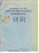 Vacuum metallurgy conference on the melting and processing of specialty materials.(1989:Pittsburgh0 PDF电子版封面