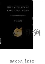 WAVE MECHANICS OF CRYSTALLINE SOLIDS PDF电子版封面