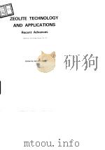 Zeolite technology and applications;recent advances.1980. PDF电子版封面