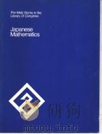 Pre-Meiji Works in the Library of Congress Japanese Mathematics PDF电子版封面 084440392X